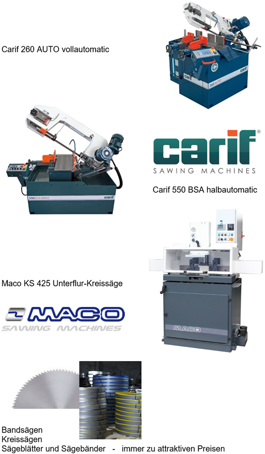 Carif 260 AUTO vollautomatic, Carif 550 BSA halbautomatic, Maco KS 425 Unterflur-Kreissäge